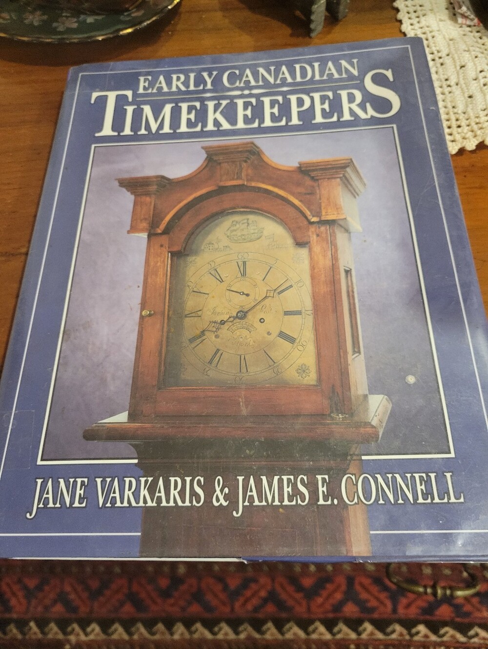 Early Canadian Time Keepers Jane Varkaris And James Connell Hard Cover With Dust